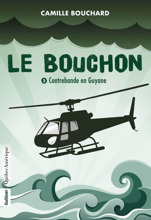 Couverture ebook de Le Bouchon - Contrebande en Guyane, de Camille Bouchard