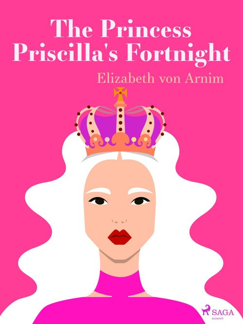 Couverture ebook de The Princess Priscilla's Fortnight, de Elizabeth Von Arnim
