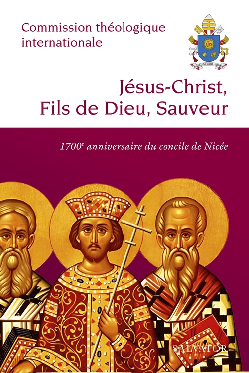 ebook cover of Jésus-Christ, Fils de Dieu, Sauveur : 1700e anniversaire du concile de Nicée, by Commission Théologique Internationale