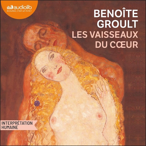 Couverture audiobook de Les Vaisseaux du coeur, de Benoîte Groult