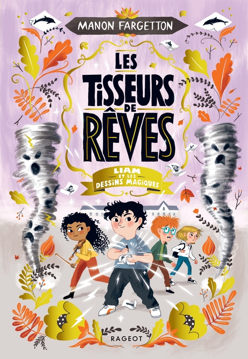 Couverture ebook de Les Tisseurs de rêves - Liam et les dessins magiques, de Manon Fargetton