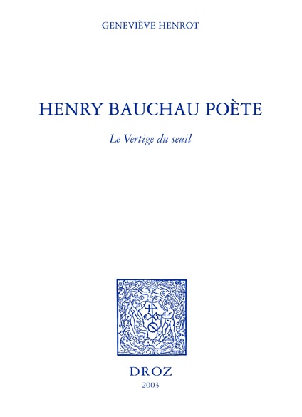 Couverture ebook de Henry Bauchau poète : le vertige du seuil, de Henrot Genevi Ve