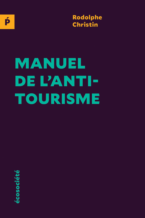 Couverture ebook de Manuel de l'antitourisme, de Rodolphe Christin