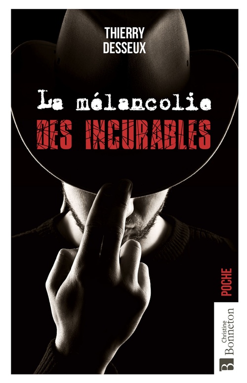Couverture ebook de La Mélancolie des incurables, de Thierry Desseux