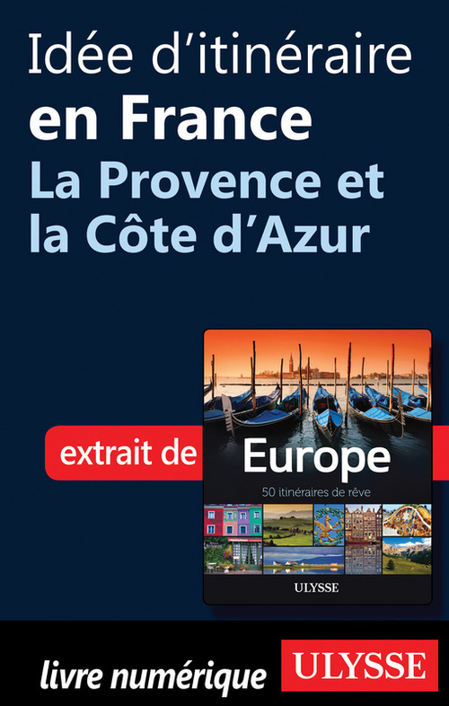 Couverture ebook de Idée d'itinéraire en France - La Provence et la Côte d'Azur, de Collectif