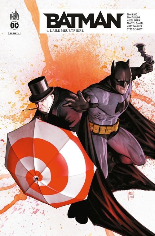 Couverture ebook de Batman Rebirth - Tome 9 - L'aile meurtrière, de Tom King, Tom Taylor, Janin Mikel, Daniel Tony
