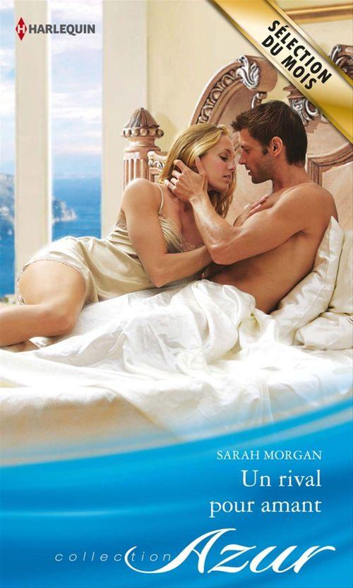 ebook cover of Un rival pour amant, by Sarah Morgan