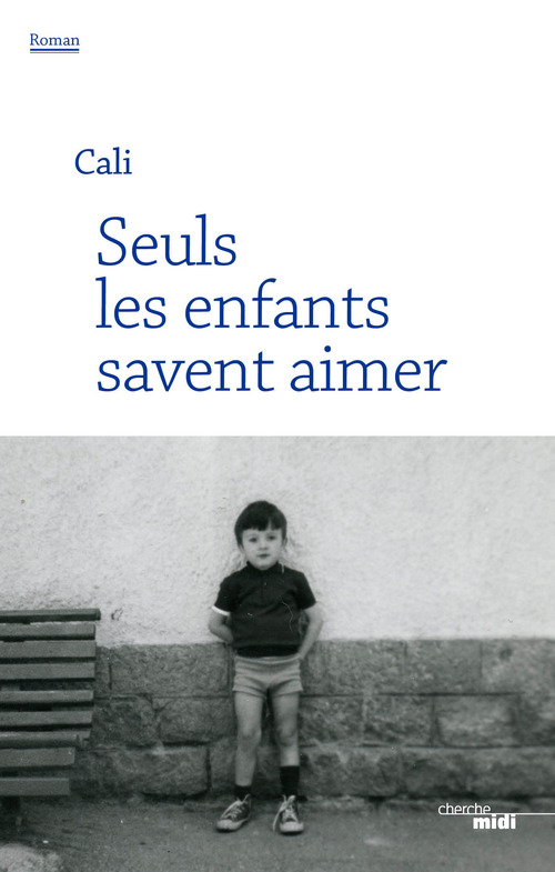 Couverture ebook de Seuls les enfants savent aimer, de Cali