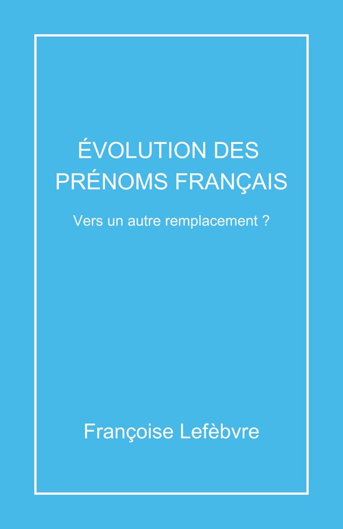 ebook cover of Évolution des prénoms français, by Francoise Lefebvre