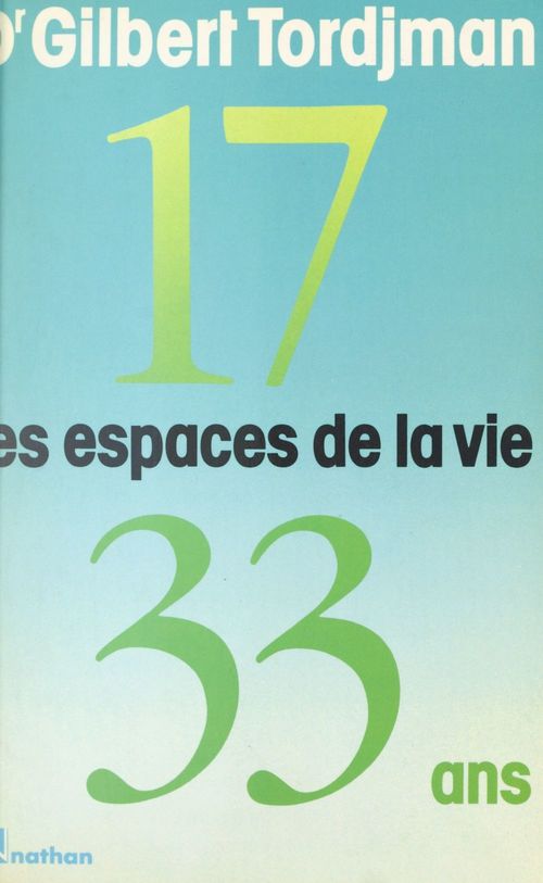 ebook cover of Les espaces de la vie (1). De dix-sept à trente-trois ans, by Gilbert Tordjman