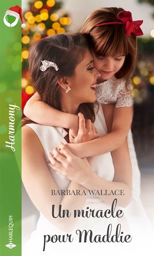 Couverture ebook de Un miracle pour Maddie, de Barbara Wallace
