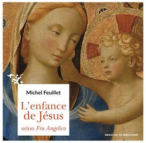 ebook cover of L'enfance de Jésus selon Fra Angelico, by Michel Feuillet