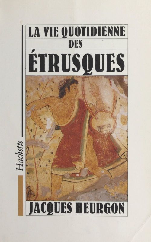 ebook cover of La vie quotidienne des Étrusques, by Jacques Heurgon