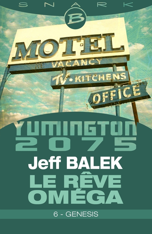 ebook cover of Le Rêve Oméga, T1 : Genesis - Épisode 6, by Jeff Balek