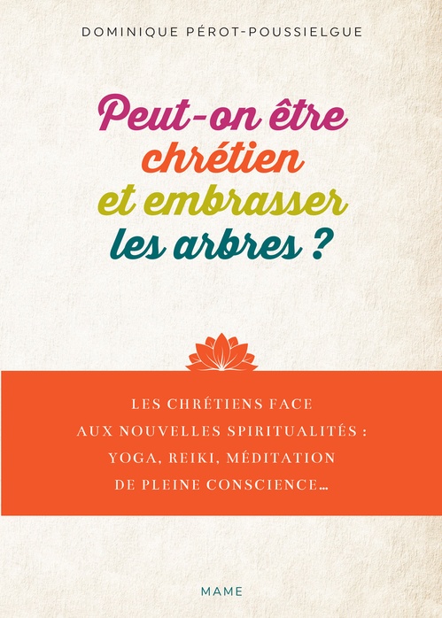 ebook cover of Peut-on être chrétien et embrasser les arbres ?, by Dominique Pérot-Poussielgue