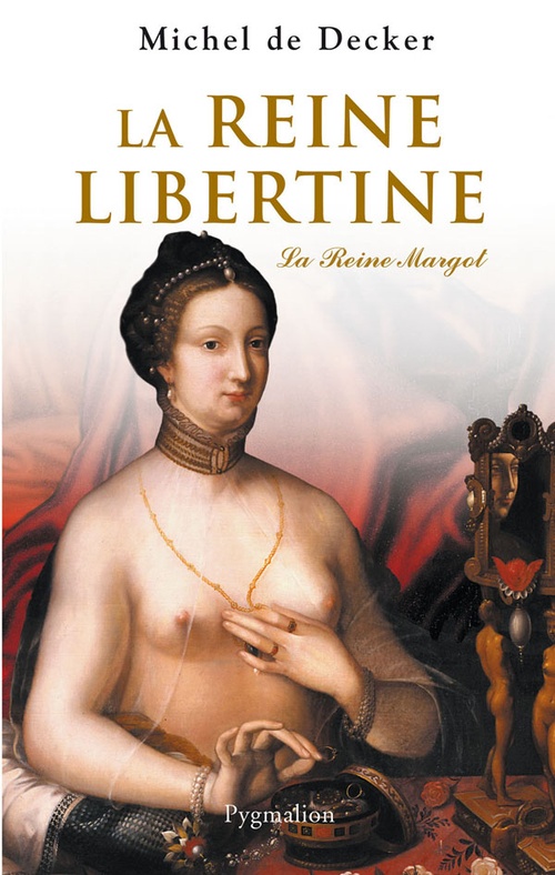 ebook cover of La reine libertine. La Reine Margot, by Decker Michel De