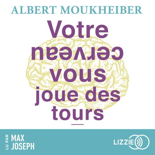 Couverture audiobook de Votre cerveau vous joue des tours, de Albert Moukheiber