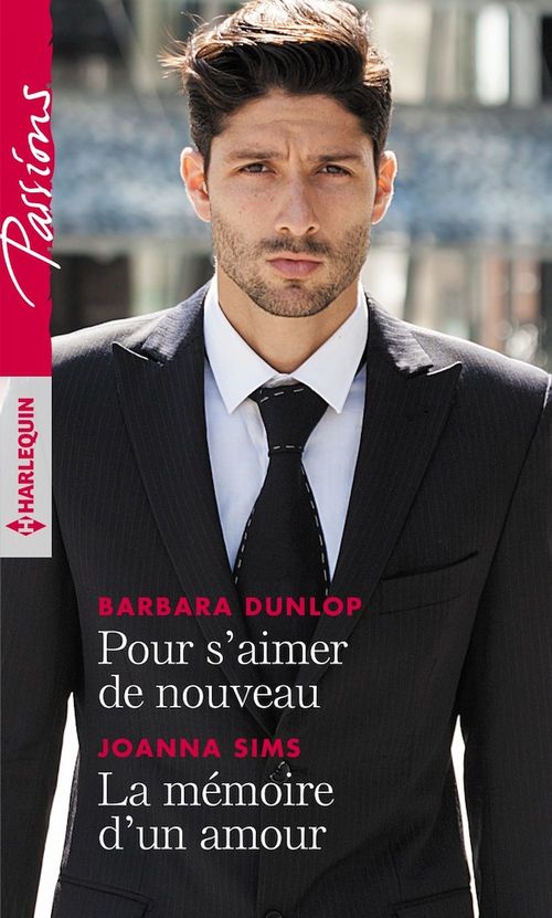 Couverture ebook de Pour s'aimer de nouveau - La mémoire d'un amour, de Barbara Dunlop, Joanna Sims
