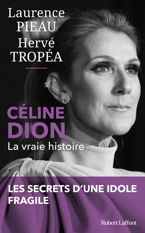 Couverture ebook de Céline Dion - La Vraie histoire, de Laurence Pieau, Hervé Tropéa