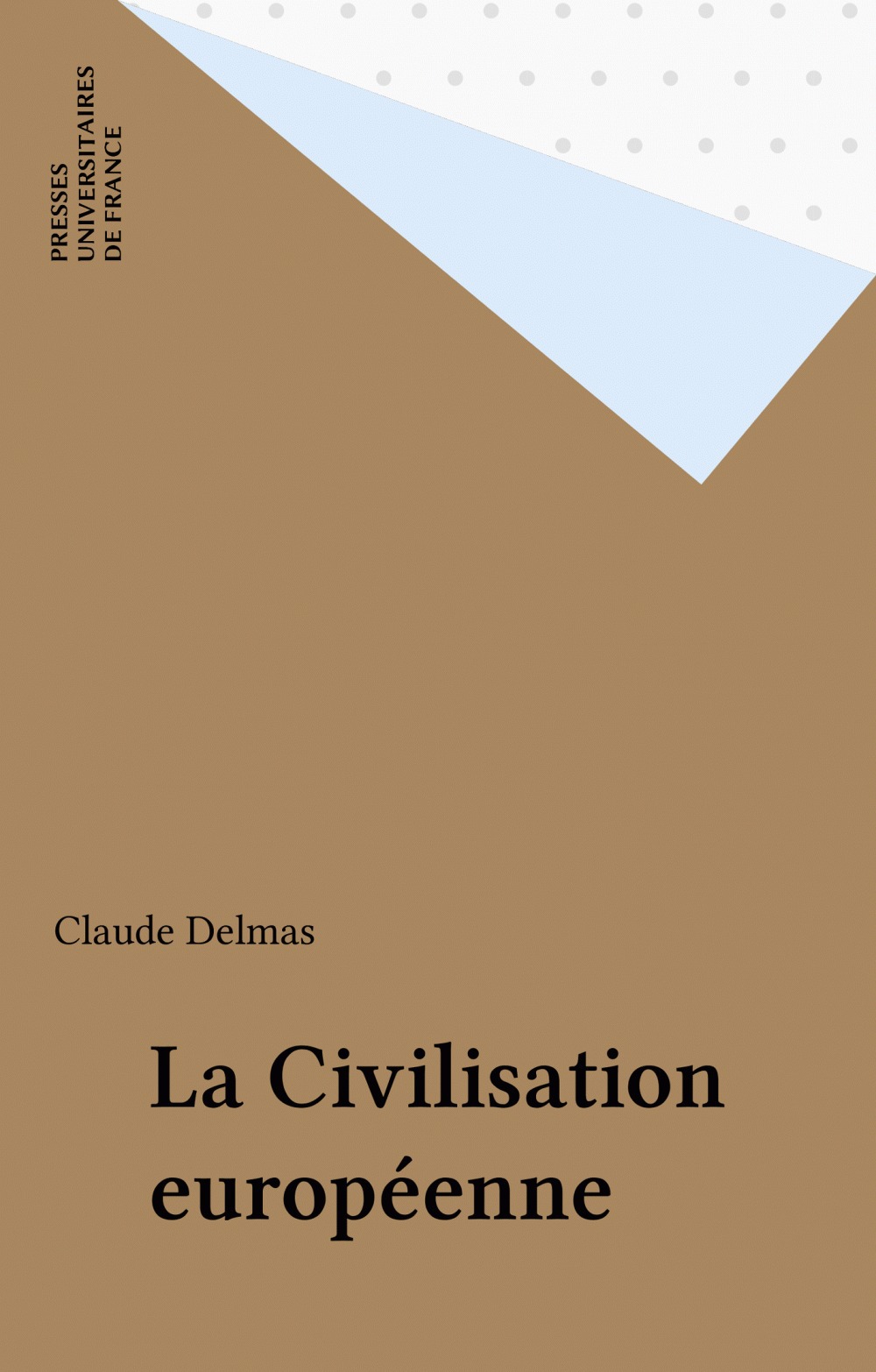 Couverture ebook de La Civilisation européenne, de Claude Delmas