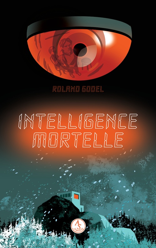 Couverture ebook de Intelligence mortelle, de Roland Godel