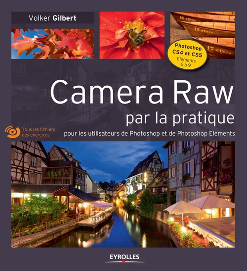 Couverture ebook de Camera Raw par la pratique, de Gilbert, Volker