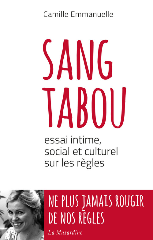 ebook cover of Sang tabou. Essai intime, social et culturel sur les règles, by Camille Emmanuelle