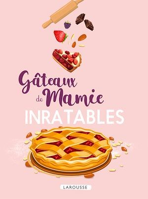Couverture ebook de Gâteaux de mamie inratables, de Collectif