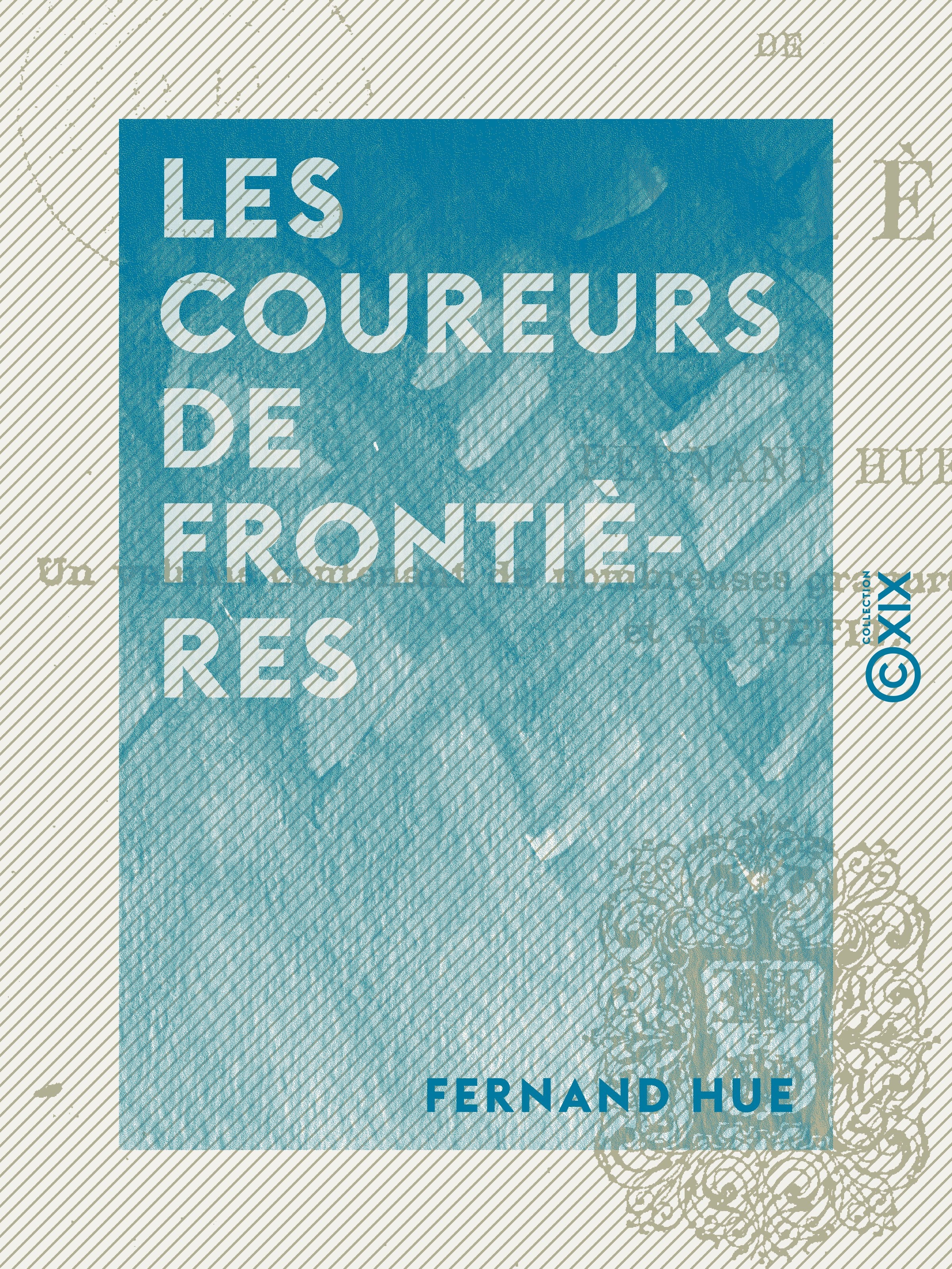 ebook cover of Les Coureurs de frontières, by Fernand Hue