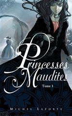 ebook cover of Princesses maudites 1 - L'héritage de Maëlzelgast, by Michel Laporte