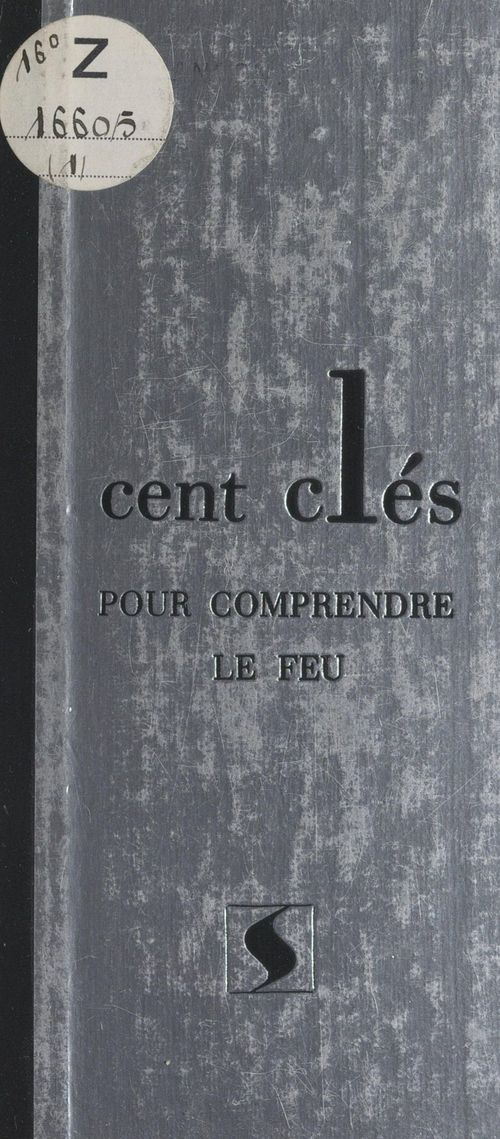Couverture ebook de Cent clés pour comprendre le feu, de Jean Anglade