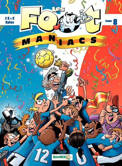 ebook cover of Les Footmaniacs - Tome 8, by Christophe Cazenove, Jenfèvre, Olivier Sulpice, Henri Jenfèvre, Olivier Saive