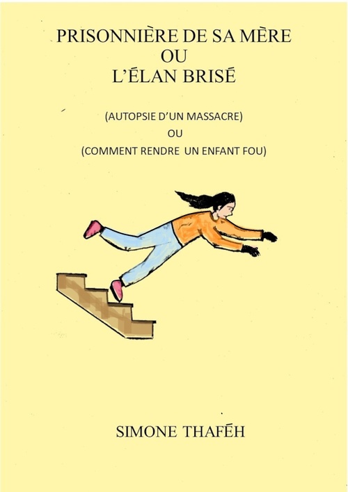ebook cover of Prisonnière de sa mère ou l'élan brisé, by Simone Thafeh