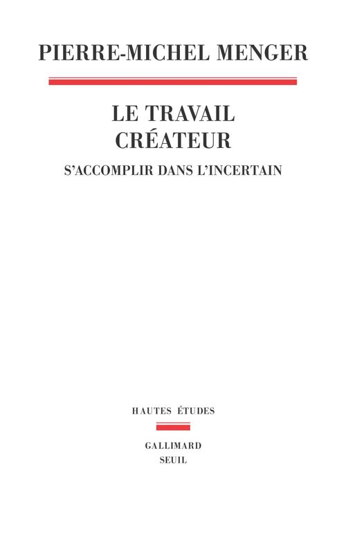 ebook cover of Le Travail créateur, by Menger Pierre-Michel