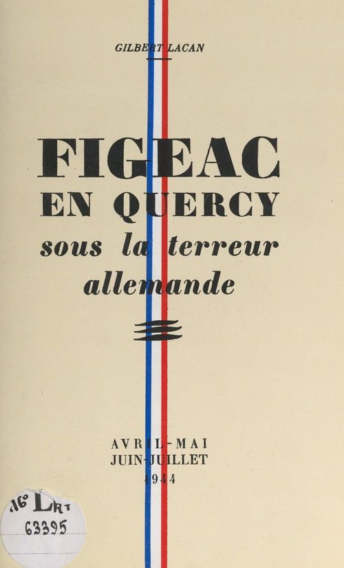 Couverture ebook de Figeac en Quercy sous la terreur allemande, de Gilbert Lacan
