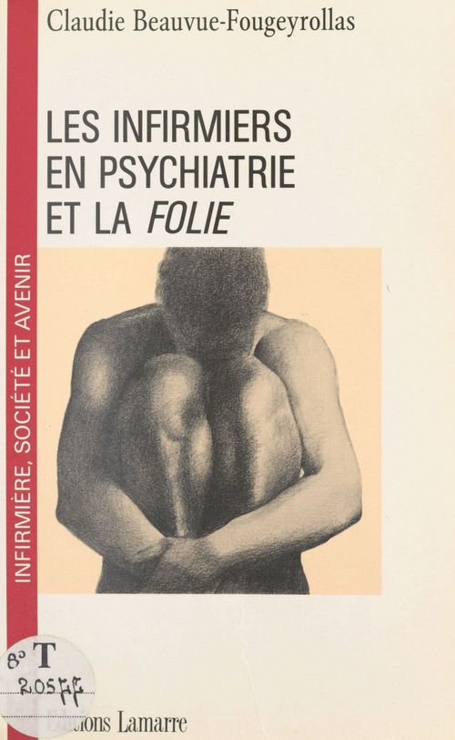 ebook cover of Les infirmiers en psychiatrie et la folie, by Beauvue