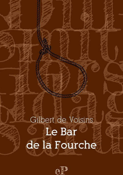 Couverture ebook de Le Bar de la Fourche, de Auguste Gilbert De Voisins
