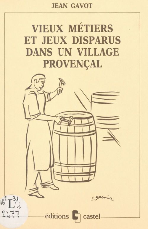 Couverture ebook de Vieux métiers et jeux disparus dans un village provençal, de Jean Gavot