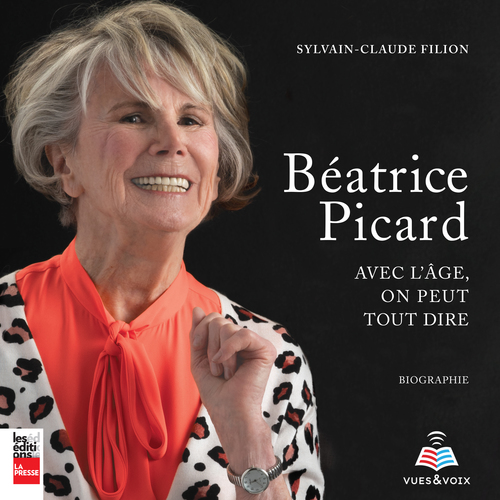 Couverture audiobook de Béatrice Picard : avec l'âge, on peut tout dire, de Sylvain-Claude Filion