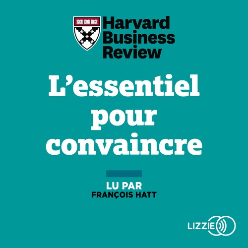 audiobook cover of L'essentiel pour convaincre, by Harvard business review