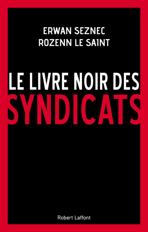 ebook cover of Le livre noir des syndicats, by Rozenn Le saint, Erwan Seznec