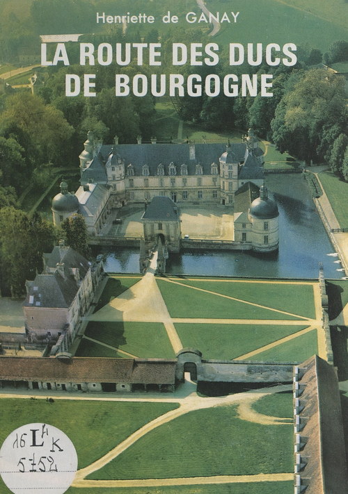 ebook cover of La route des ducs de Bourgogne, by Henriette de Ganay