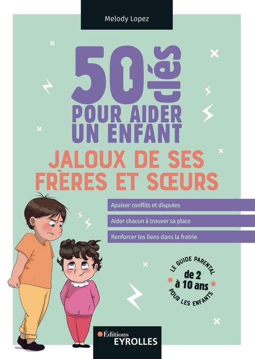 Couverture ebook de 50 clés pour aider un enfant jaloux de ses frères et soeurs, de Melody Lopez