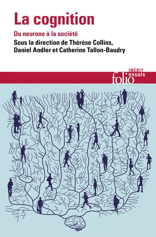 ebook cover of La cognition. Du neurone à la société, by Collectif, Daniel Andler, Thérèse Collins, Catherine Tallon-baudry