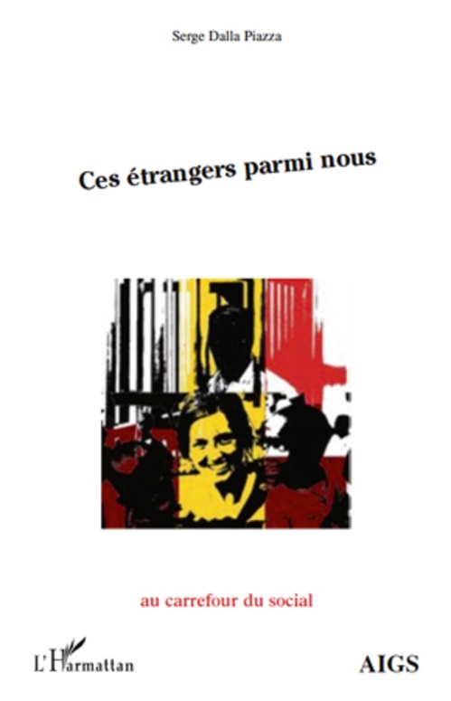 ebook cover of Ces étrangers parmi nous, by Serge Dalla piazza