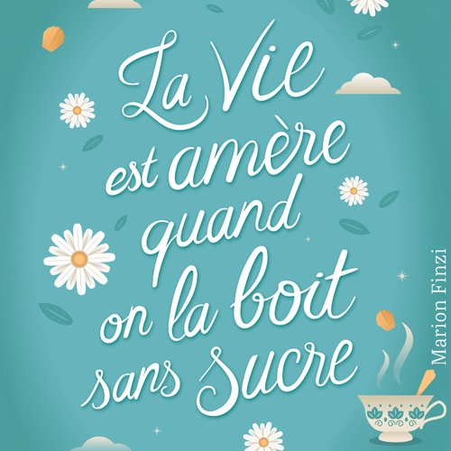 audiobook cover of La vie est amère quand on la boit sans sucre, by Marion Finzi