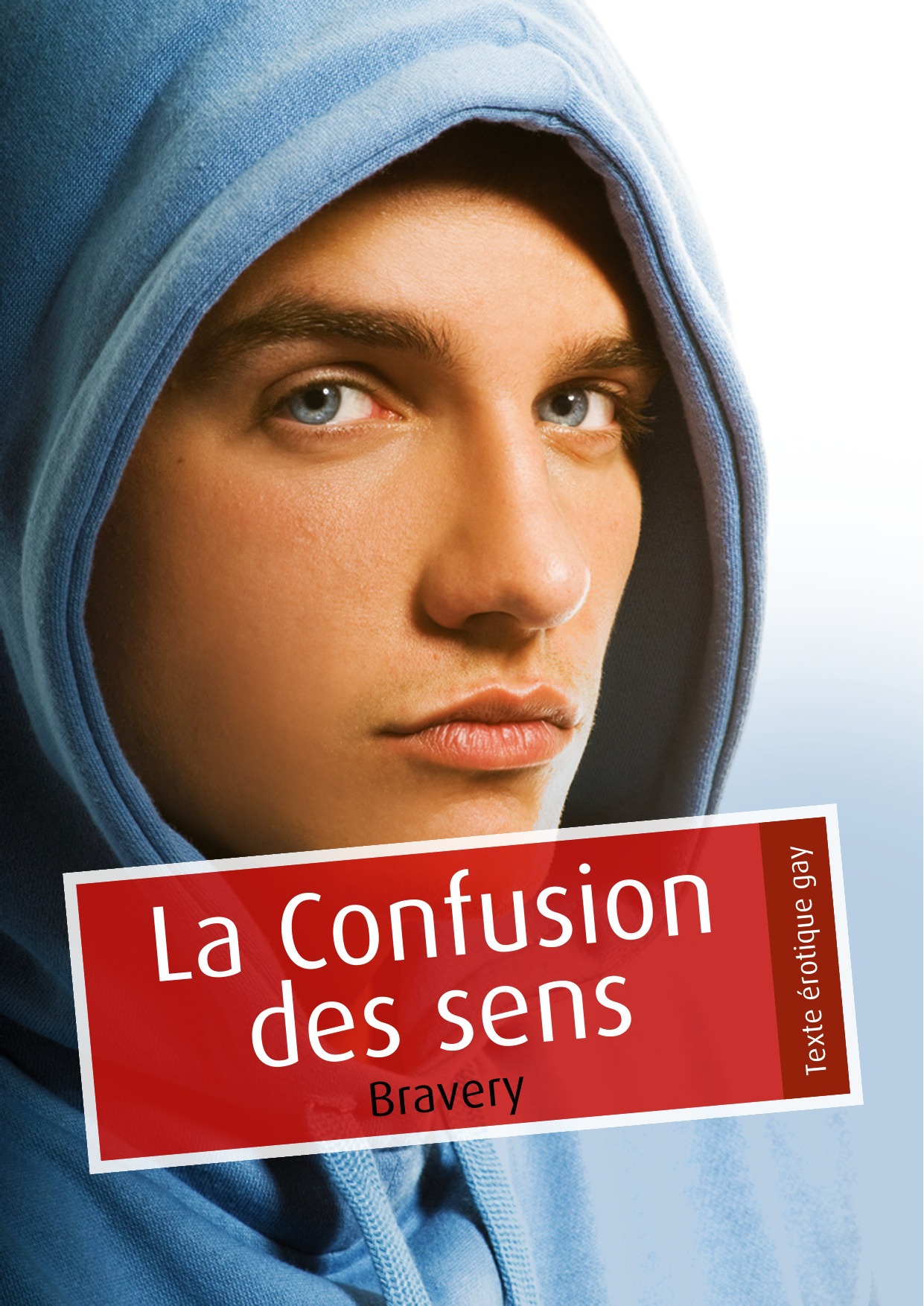 Couverture ebook de La confusion des sens (érotique gay), de Bravery