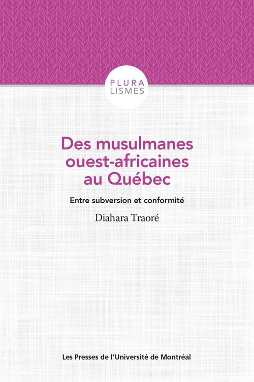 Couverture ebook de Des musulmanes ouest-africaines au Québec, de Traore Diahara