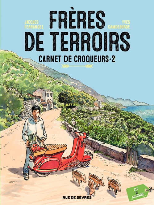 Couverture ebook de Frères de Terroirs - Tome 2 - Été et automne, de Yves Camdeborde, Jacques Ferrandez