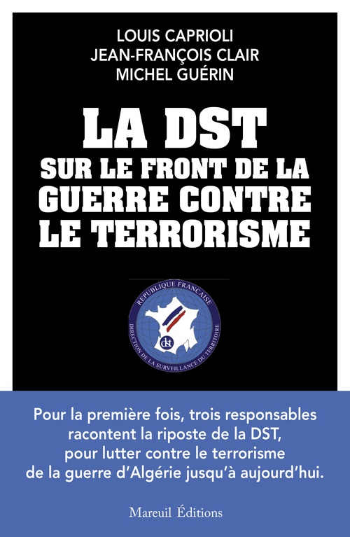 ebook cover of La DST sur le front de la guerre contre le terrorisme, by Jean-Francois Clair, Michel Guérin